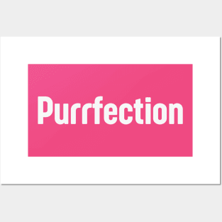 purrfection Posters and Art